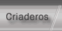 Criaderos y Escuelas