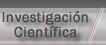 Investigaci�n Cientifica
